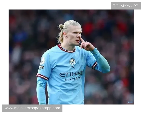 曼城前锋哈兰德肌肉拉伤,影响球队快速转换战术执行 曼城前锋哈兰德肌肉拉伤,影响球队快速转换战术执行